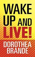 E-Book (epub) Wake Up and Live! von Dorothea Brande