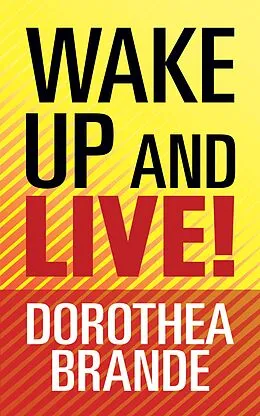E-Book (epub) Wake Up and Live! von Dorothea Brande