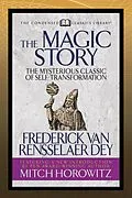 E-Book (epub) The Magic Story (Condensed Classics) von Frederick van Rensselaer Dey, Mitch Horowitz