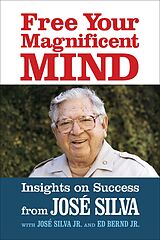 eBook (epub) Free Your Magnificent Mind de Jose Silva