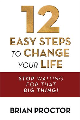 eBook (epub) 12 Easy Steps to Change Your Life de Brian Proctor