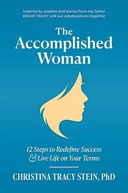 E-Book (epub) The Accomplished Woman von Stein, Brian Tracy