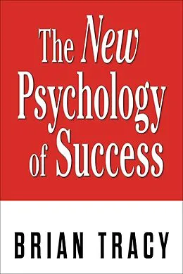 E-Book (epub) The New Psychology of Success von Brian Tracy