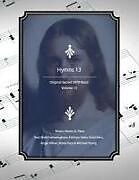 Kartonierter Einband Hymns 13: Original Sacred Satb Music von Mark R. Fotheringham, Krista Mason Pace, Kristi Lords Kent