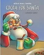Kartonierter Einband Cocoa for Santa: Lori von Brian W. Schachtner