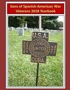 Kartonierter Einband Sons of Spanish-American War Veterans: 2018 Yearbook von Linda Dyer Craig, Emily Reed