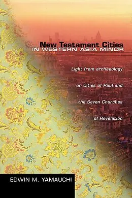 E-Book (pdf) New Testament Cities in Western Asia Minor von Edwin M. Yamauchi