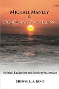 E-Book (pdf) Michael Manley and Democratic Socialism von Cheryl L. A. King