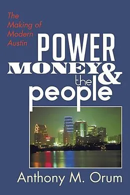 E-Book (pdf) Power, Money and the People von Anthony M. Orum