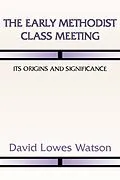 PDF The Early Methodist Class Meeting von David Lowes Watson