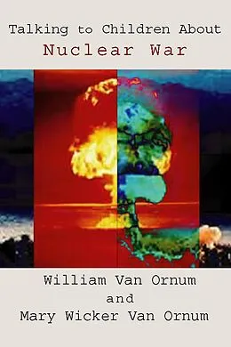 E-Book (pdf) Talking to Children About Nuclear War von William Van Ornum, Mary Wicker van Ornum