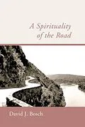 E-Book (pdf) A Spirituality of the Road von David J. Bosch