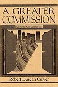 E-Book (pdf) A Greater Commission von Robert D. Culver