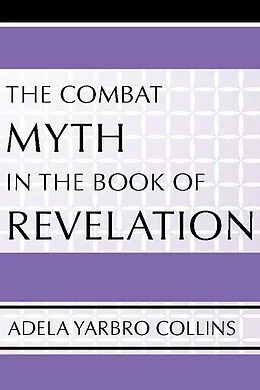 E-Book (pdf) The Combat Myth in the Book of Revelation von Adela Yarbro Collins