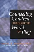 PDF Counseling Children Through the World of Play von Daniel S. Sweeney