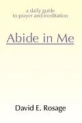 E-Book (pdf) Abide in Me von David E. Rosage