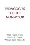 E-Book (pdf) Pedagogies for the Non-Poor von Robert A. Evans, Alice Frazer Evans, William B. Kennedy
