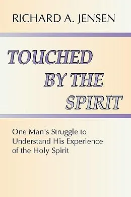 E-Book (pdf) Touched by the Spirit von Richard Jensen