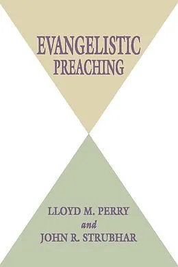 E-Book (pdf) Evangelistic Preaching von Lloyd M. Perry, John R. Strubhar