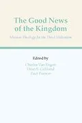 E-Book (pdf) The Good News of The Kingdom von Charles E. Van Engen, Dean S. Gilliland
