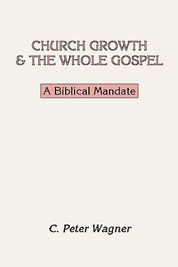 E-Book (pdf) Church Growth and the Whole Gospel von C. Peter Wagner