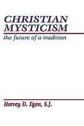 E-Book (pdf) Christian Mysticism von Harvey D. Sj Egan