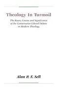 E-Book (pdf) Theology in Turmoil von Alan P. F. Sell