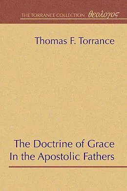 E-Book (pdf) The Doctrine of Grace in the Apostolic Fathers von Thomas F. Torrance