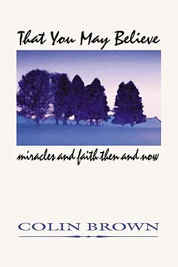 E-Book (pdf) That You May Believe von Colin Brown