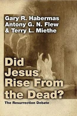 E-Book (pdf) Did Jesus Rise From the Dead? von Gary R. Habermas, Antony Flew, Terry L. Miethe