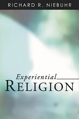 E-Book (pdf) Experiential Religion von Richard R. Niebuhr