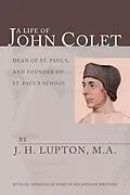 E-Book (pdf) A Life of John Colet von J. H. Lupton