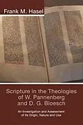 E-Book (pdf) Scripture in the Theologies of W. Pannenberg and D.G. Bloesch von Frank M. Hasel
