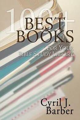 E-Book (pdf) Best Books for Your Bible Study Library von Cyril J. Barber
