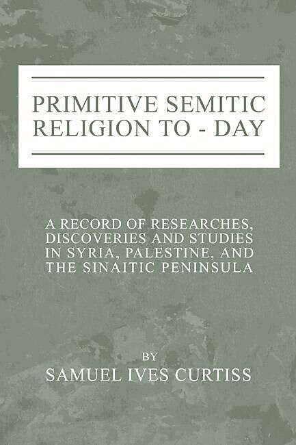 Primitive Semitic Religion Today