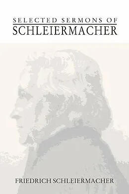 E-Book (pdf) Selected Sermons of Schleiermacher von Friedrich Schleiermacher