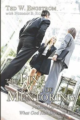 E-Book (pdf) The Fine Art of Mentoring von Ted W. Engstrom, Norman B. Rohrer