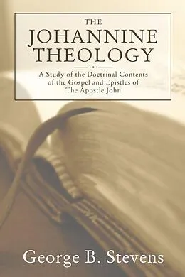 E-Book (pdf) The Johannine Theology von George B. Stevens