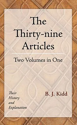PDF The Thirty-nine Articles: Two Volumes in One von B. J. Kidd