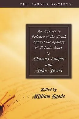 E-Book (pdf) An Answer in Defence of the Truth against the Apology of Private Mass von Thomas Cooper, John Jewel
