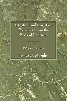 E-Book (pdf) A Critical and Exegetical Commentary on the Book of Leviticus von James G. Murphy