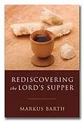 E-Book (pdf) Rediscovering the Lord's Supper von Markus Barth