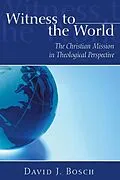 E-Book (pdf) Witness To The World von David J. Bosch