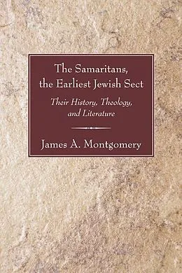 E-Book (pdf) The Samaritans, the Earliest Jewish Sect von James A. Montgomery