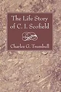 E-Book (pdf) The Life Story of C. I. Scofield von Charles G. Trumbull
