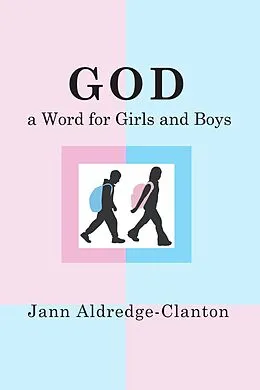 E-Book (pdf) God, A Word for Girls and Boys von Jann Aldredge-Clanton