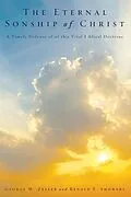 E-Book (pdf) The Eternal Sonship of Christ von George W. Zeller, Renald E. Showers