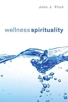 E-Book (pdf) Wellness Spirituality von John J. Pilch