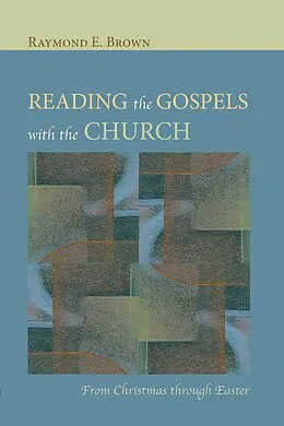 E-Book (pdf) Reading the Gospels with the Church von Raymond E. Brown