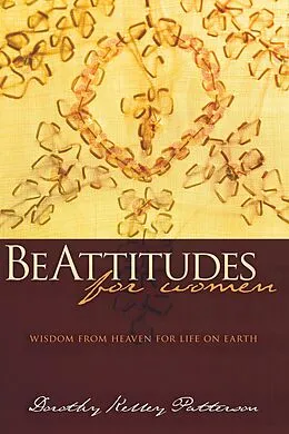 E-Book (pdf) BeAttitudes for Women von Dorothy Kelly Patterson
